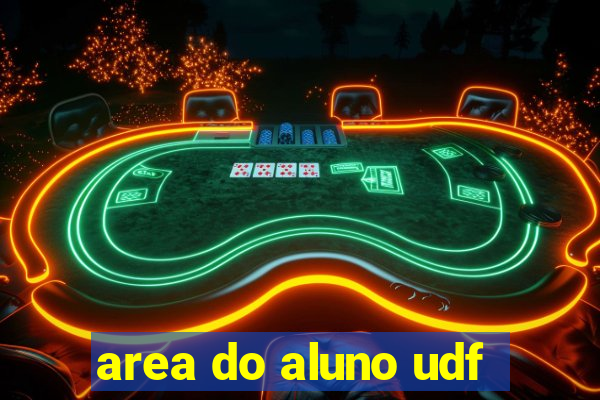 area do aluno udf